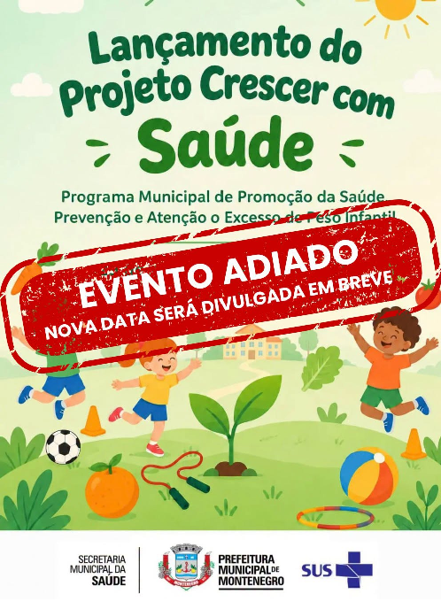 Lançamento do projeto Crescer com Saúde é adiado